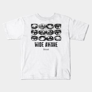 Sloat-Wide Awake Kids T-Shirt
